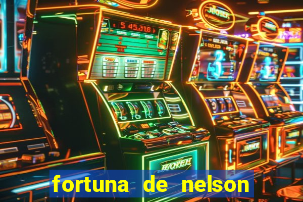 fortuna de nelson wilians advogados